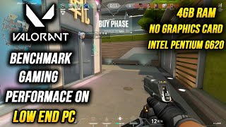 Valorant Benchmark in low end pc Valorant Gaming Performance in low end pc 4gb ram no graphics card [upl. by Downe]