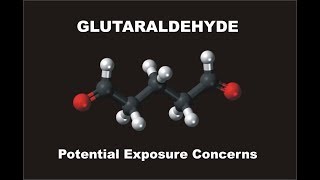 Glutaraldehyde amp Potential Exposure Concerns [upl. by Heppman]