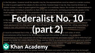 Federalist No 10 part 2  US government and civics  Khan Academy [upl. by Salokcin440]