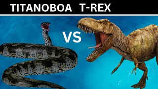 Titanoboa VS TRex [upl. by Clabo209]