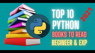 Top 10 Best Python Books For Begineers and Advanced 2021 [upl. by Aihsekram]