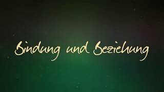 Bindung und Beziehung  Vorschaufilm [upl. by Ansel]