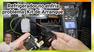 Refrigerador no enfria problema del kit de arranque [upl. by Leuqer453]