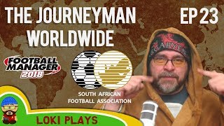 FM18  Journeyman Worldwide  EP23  Harmony FC South Africa  Football Manager 2018 [upl. by Blalock]