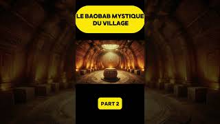 Le baobab mystique du village 2 contesafricains [upl. by Nnahgiel626]