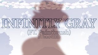 INFINITELY GRAY  FT PAINTBRUSH  OSC x PJSK [upl. by Sidon890]