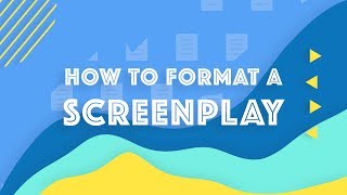 How to Format a Screenplay Screenplay Formatting 101 [upl. by Cass858]