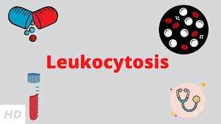 Leukocytosis Causes Signs and Symptoms Diagnosis and Treatment [upl. by Brena]