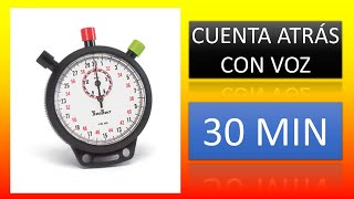 30 minutos con voz Cuenta atrás [upl. by Trilbie]