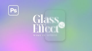 Quick Photoshop Tutorial Glass Effect Version 2 [upl. by Koppel96]