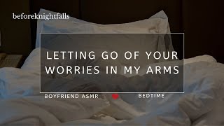 ASMR letting go of your worries in my arms [upl. by Ettenoitna]