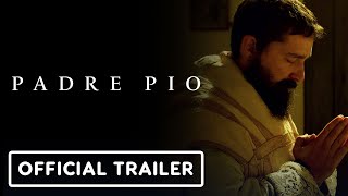 Padre Pio  Official Trailer 2023 Shia LaBeouf Cristina Chiriac Marco Leonardi [upl. by Ordnasela]