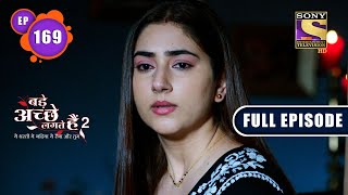 Bade Achhe Lagte Hain 2  Familys Involvement Ep 169  Full Episode  21 April 2022 [upl. by Meara]