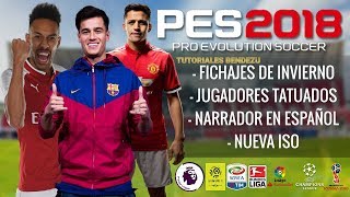 PES 2018 ANDROID PPSSPP FICHAJES INVIERNO  NARRADOR ESPAÑOL [upl. by Yerocal962]