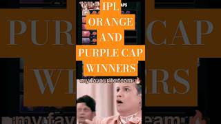 IPL Orange and Purple cap winnersiplorangecap [upl. by Froemming]