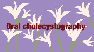 Oral cholecystography [upl. by Leinoto66]