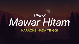 Tipe X  Mawar Hitam karaoke [upl. by Ynittirb]