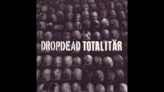 Dropdead  Totalitär  Split EP  2002  Full Album [upl. by Erle]