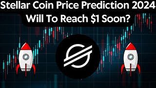 StellarXLM Coin Price Prediction 2024  StellarXLM News Today  StellarXLM Technical Analysis [upl. by Manville]