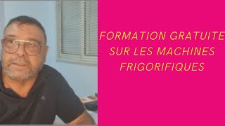 Video N°425 Formation gratuite sur les machines frigorifiques [upl. by Cul]