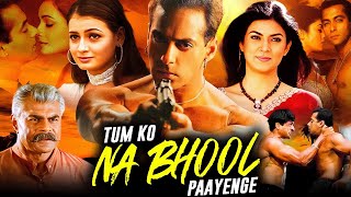 Salman Khans TUMKO NA BHOOL PAAYENGE Full Movie HD  Sushmita Sen Diya M  Bollywood Action Movies [upl. by Leonardo]