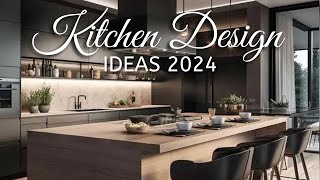 STUNNING KITCHEN DESIGN TRENDS 2024  Modern Kitchen Design Ideas [upl. by Aerdua]