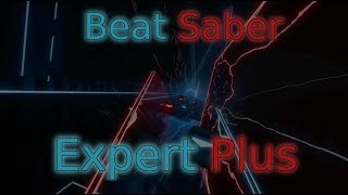 Beat Saber Expert Plus  Beat Saber [upl. by Candace]