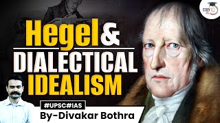 Hegel amp Dialectical idealism  UPSC Mains Sociology Optional  StudyIQ IAS [upl. by Eelirrem373]