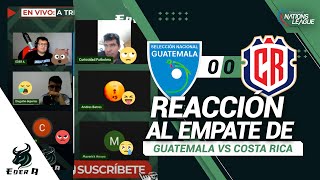 🇨🇷INTENSO DEBATE COSTA RICA FUE MEJOR QUÉ GUATEMALA🇬🇹 CONCACAF NATIONS LEAGUE 🏆 [upl. by Sergent]