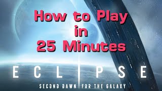 How to Play Eclipse Second Dawn in 25 Minutes [upl. by Illek724]