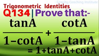 Q134  Prove that tanA by 1  cotA  cotA by 1  tanA  1  tan⁡A  cot⁡A  Class 10 [upl. by Drolet870]