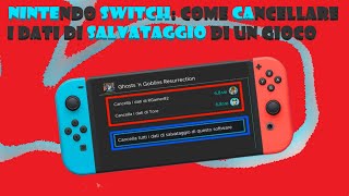 Nintendo Switch Come Cancellare i Dati Di Salvataggio Di Un Gioco [upl. by Adnwahsal]