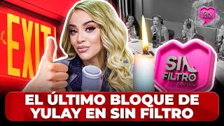 EL ÚLTIMO BLOQUE DE YULAY PIÑA EN SIN FILTRO TRAS COMPARAR LA VIDA CON UNA VELA [upl. by Leigha244]