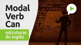 MINIAULA DE INGLÊS  ESTRUTURAS 008 O VERBO MODAL CAN [upl. by Terrill]