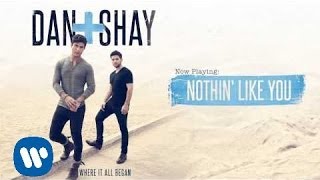 Dan  Shay  Nothin Like You Official Audio [upl. by Akemeuwkuhc429]