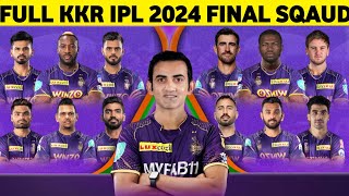 IPL 2024 Kolkata Knight Riders full amp final SQAUD after Mini Auction purchases [upl. by Volpe]