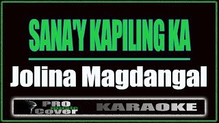 Sanay Kapiling Ka  Jolina Magdangal KARAOKE [upl. by Ilek]