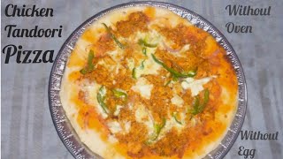 Pizza  Chicken Tandoori Pizza Recipe by Fusion Kitchen  Without Oven  Without Egg [upl. by Dupin]