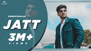 Gurnam bhullar  JATT  official video   Diamondstar worldwide  punjabi song 2020 [upl. by Nabi]