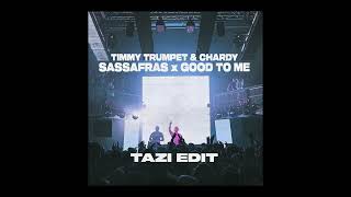 Timmy Trumpet amp Chardy  Sassafras X Good To Me TAZI Edit [upl. by Lamberto]