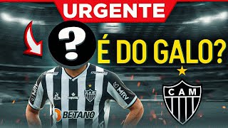 🔥 MAIS UM REFORÇO PODE FECHAR COM O GALO ✅ CONFIRA AS ÚLTIMAS NOTÍCIAS DO ATLÉTICOMG [upl. by Yeldah]