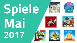 Top 7 Spiele für Android amp iOS  Mai 2017 [upl. by Mack]