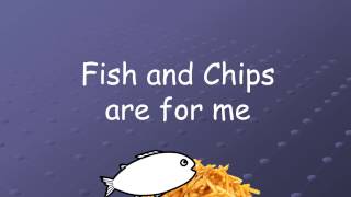 Fish and Chips Song [upl. by Rajewski]