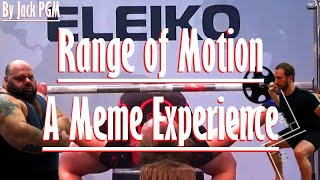 Range of Motion  A Meme Experience [upl. by Ear]