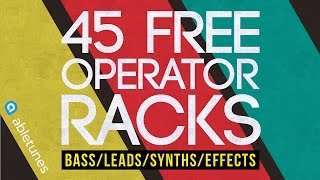 45 FREE Operator Racks for Ableton Live by Abletunes [upl. by Isabella]