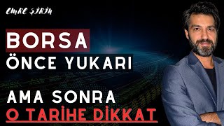 BORSADA ÖNCE FIRSAT SONRA SATIŞ  O TARİHE DİKKATEmre ŞİRİN borsa hisse bist viop dolar altın [upl. by Quiteria]