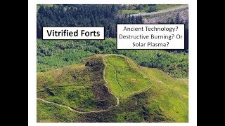 Vitrified Forts Ancient technology Destructive burning Or solar plasma [upl. by Dihaz]