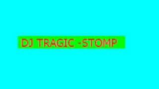 DJ TRAJIC  STOMP [upl. by Susej]