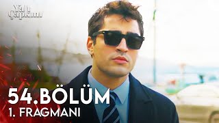 Yalı Çapkını 54 Bölüm 1 Fragmanı  Bu Yoldan Dönüş Yok [upl. by Farrish]