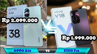 OPPO A38 vs VIVO Y18 Duel 2 HP Murah [upl. by Ravens]